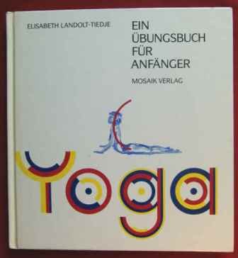 Imagen de archivo de Yoga. Ein bungsbuch fr Anfnger. a la venta por medimops