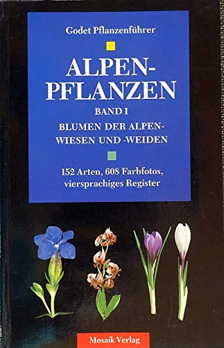 Beispielbild fr Alpenpflanzen. Blumen der Alpenwiesen und Alpenweiden zum Verkauf von medimops