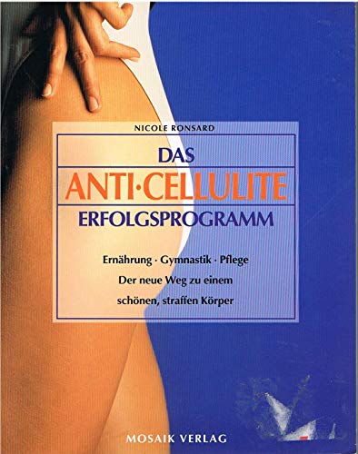 Beispielbild fr Das Anti-Cellulite-Erfolgsprogramm zum Verkauf von Leserstrahl  (Preise inkl. MwSt.)