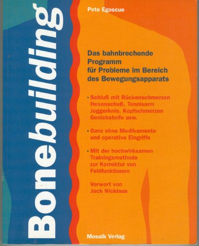 Stock image for Bonebuilding - Das bahnbrechende Programm fr Probleme im Bereich des Bewegungsapparats for sale by medimops