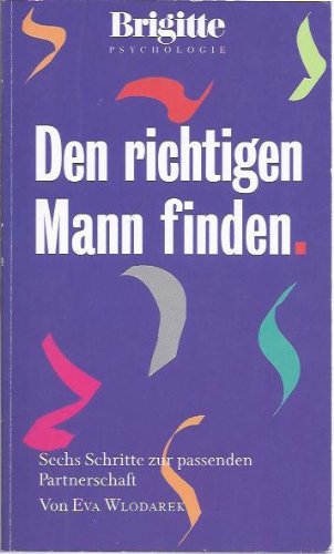 Eva wlodarek den richtigen mann finden Eva wlodarek den richtigen mann finden