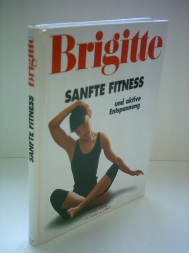 Stock image for Brigitte sanfte Fitness und aktive Entspannung for sale by Leserstrahl  (Preise inkl. MwSt.)