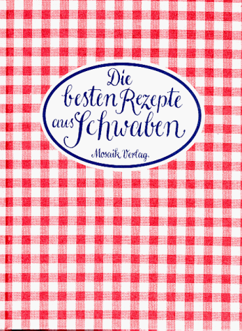 Stock image for Die besten Rezepte aus Schwaben for sale by medimops