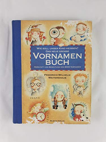 Stock image for DAS NEUE GROSSE VORNAMENBUCH Herkunft und Bedeutung von 8000 Namen for sale by German Book Center N.A. Inc.