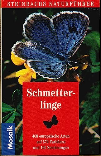 Imagen de archivo de Steinbachs Naturfhrer Schmetterlinge. 468 europische Arten a la venta por medimops