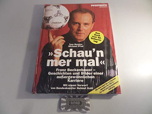 Beispielbild fr Schau'n mer mal. Franz Beckenbauer. Geschichten und Bilder einer auergewhnlichen Karriere zum Verkauf von medimops