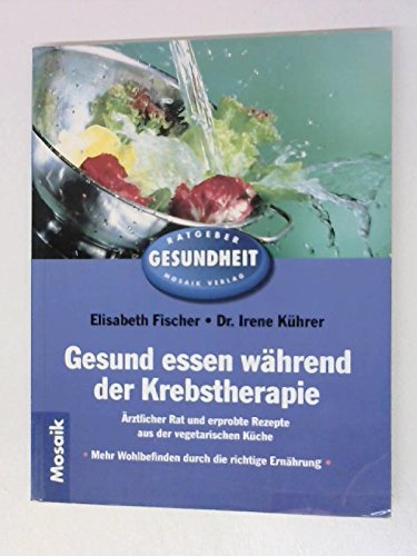 Imagen de archivo de Gesund und gut essen whrend der Krebstherapie a la venta por medimops