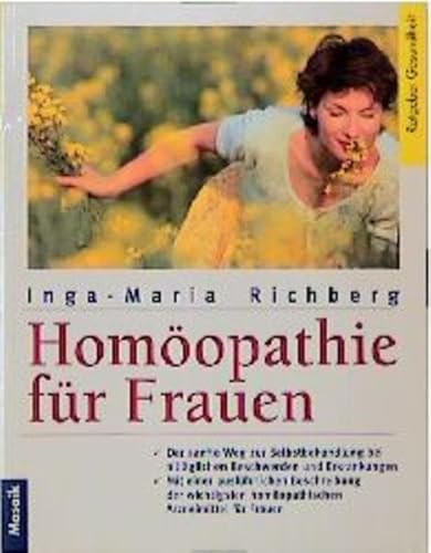 Beispielbild fr Homopathie fr Frauen - Der sanfte Weg zur Selbstbehandlung bei alltglichen zum Verkauf von Martin Preu / Akademische Buchhandlung Woetzel