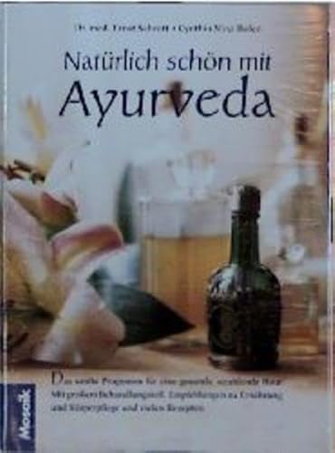 Beispielbild fr Natrlich schn mit Ayurveda. Das sanfte Programm fr eine gesunde, strahlende Haut zum Verkauf von medimops