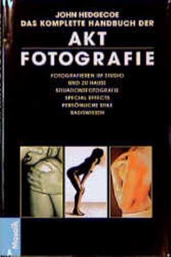 Das komplette Handbuch der Aktfotografie