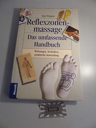 Stock image for Reflexzonenmassage. Das umfassende Handbuch. Wirkungen, Techniken, praktische Anwendung for sale by medimops
