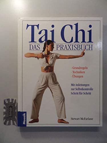 Stock image for Tai Chi. Das Praxisbuch for sale by medimops