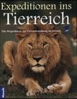 Expeditionen ins Tierreich: Das Begleitbuch zur beliebten ARD Fernsehsendung