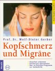Beispielbild fr Kopfschmerz und Migrne: Ursachen erkennen, Schmerzen berwinden - Das 10-Schritte-Programm zur Selbsthilfe zum Verkauf von Buchstube Tiffany