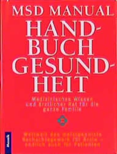 MSD Manual. Handbuch Gesundheit. Medizinisches Wissen und Ã¤rztlicher Rat fÃ¼r die ganze Familie. (9783576111714) by Beers, Mark H.; Fletcher, Andrew J.; Berkow, Robert