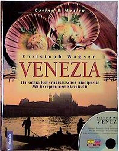 Beispielbild fr Venezia: Ein kulinarisch-musikalisches Stadtportrt. Mit Rezepten und Klassik-CD (Cucina & Musica) zum Verkauf von Trendbee UG (haftungsbeschrnkt)