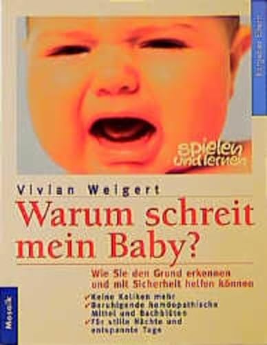 Stock image for Warum schreit mein Baby? for sale by medimops