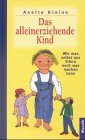 9783576113268: Das alleinerziehende Kind [Hardcover] by Kleine, AnetteHopf, Angela