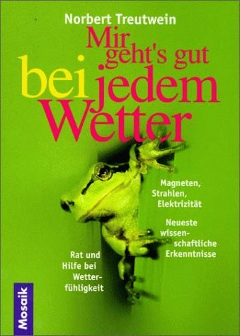 Beispielbild fr Mir geht s gut bei jedem Wetter zum Verkauf von Martin Preu / Akademische Buchhandlung Woetzel