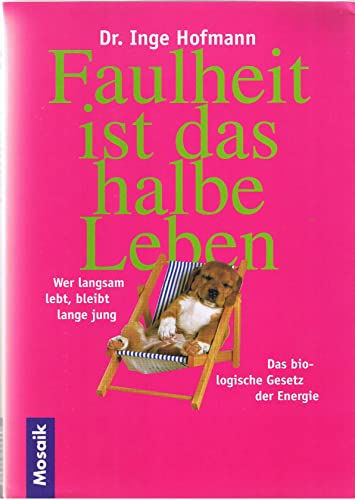 Beispielbild fr Faulheit ist das halbe Leben zum Verkauf von Paderbuch e.Kfm. Inh. Ralf R. Eichmann