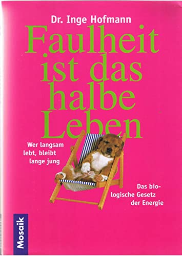 Stock image for Faulheit ist das halbe Leben for sale by Paderbuch e.Kfm. Inh. Ralf R. Eichmann
