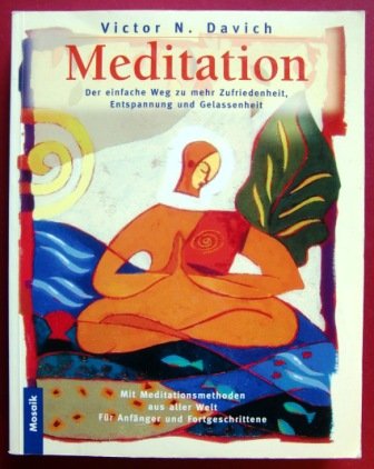 9783576113411: Meditation. Der einfache Weg zu mehr Zufriedenheit, Entspannung und Gelassenheit