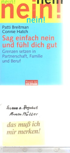 Sag einfach Nein und fÃ¼hl dich gut. Grenzen setzen in Partnerschaft, Familie und Beruf. (9783576114487) by Breitman, Patti; Hatch, Connie