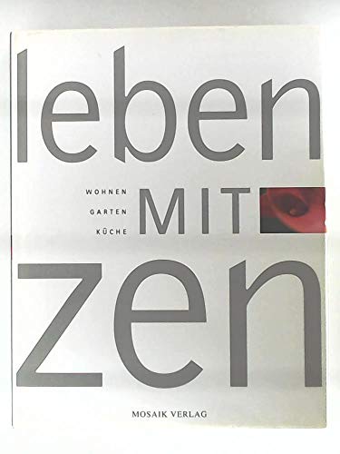 Stock image for Leben mit Zen. for sale by Antiquariat Hans Hammerstein OHG