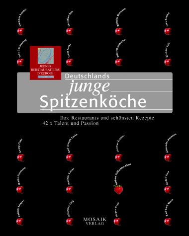 Stock image for Deutschlands junge Spitzenk che, Ihre Restaurants und sch nsten Rezepte unbekannt for sale by tomsshop.eu