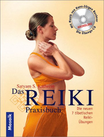 9783576115262: Das Reiki Praxisbuch. Die neuen 7 tibetischen Reiki bungen.