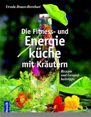 9783576115385: Die Fitness- und Energiekche mit Krutern. Rezepte und Gesundheitstipps.