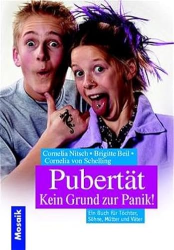 Stock image for Pubertt: Kein Grund zur Pnik: ein Buch fr Tchtr, Shne, Mtter und vter for sale by TAIXTARCHIV Johannes Krings