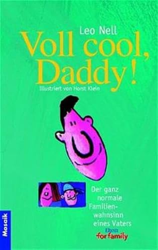 Beispielbild fr Voll cool, Daddy! - der ganz normale Familienwahnsinn eines Vaters zum Verkauf von alt-saarbrcker antiquariat g.w.melling