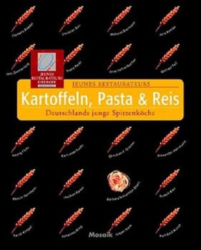 kartoffeln, pasta & reis. jeunes restaurateurs. deutschlands junge spitzenköche
