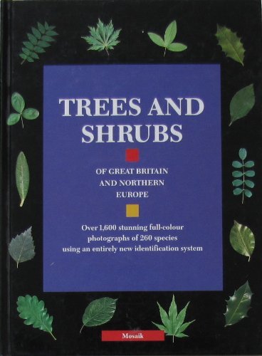 Beispielbild fr Mosaik's Photographic Key to the Trees and Shrubs of Great Britain and Northern Europe: A New System for Identifying Trees by Their Leaves and Needle zum Verkauf von MusicMagpie