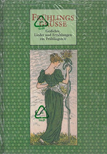 Beispielbild fr Frhlingsgrsse - Gedichte, Lieder und Erzhlungen zur Frhlingszeit zum Verkauf von 3 Mile Island