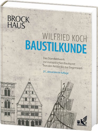 Brockhaus Baustilkunde: Das Standardwerk zur europäischen Baukunst von der Antike bis zur Gegenwart - Unknown Author