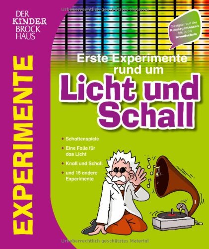 Beispielbild fr Erste Experimente rund um Licht und Schall. Schattenspiele, eine Falle fr das Licht, Knall und Schall und 15 andere Experimente zum Verkauf von Sigrun Wuertele buchgenie_de