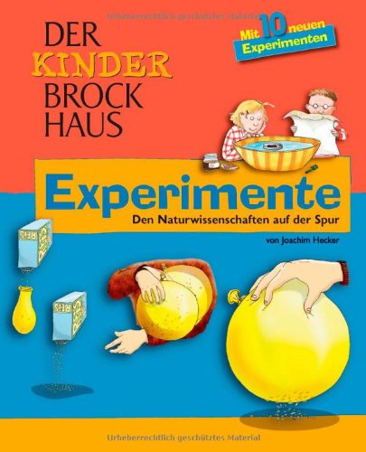 Stock image for Der Kinder Brockhaus Experimente: Den Naturwissenschaften auf der Spur for sale by Ammareal