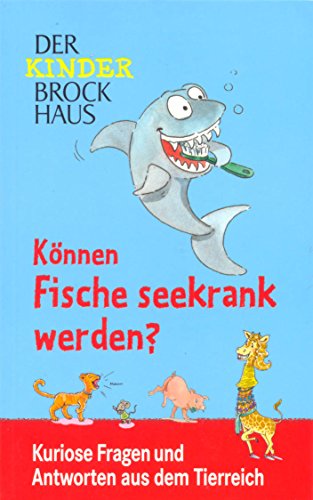Beispielbild fr Der Kinder Brockhaus - Knnen Fische seekrank werden? - Kuriose Fragen und Antworten aus dem Tierreich zum Verkauf von medimops