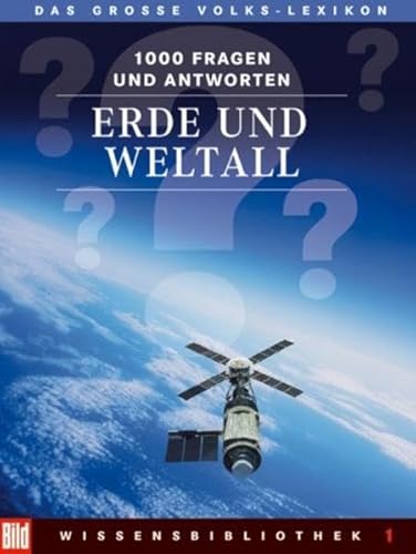 Beispielbild fr BILD-Wissensbibliothek 1. Erde und Weltall. Das groe Volks-Lexikon. 1000 Fragen und Antworten zum Verkauf von medimops