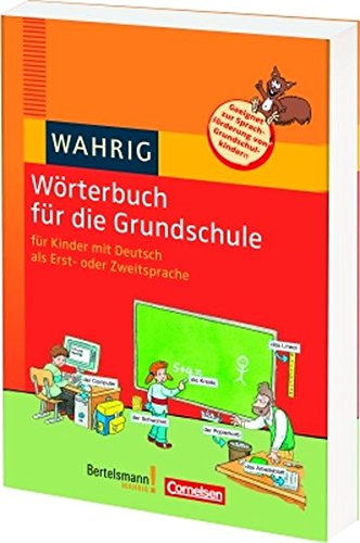 9783577075657: Wahrig Wrterbuch fr die Grundschule: Fr Kinder mit Deutsch als Erst- und Zweitsprache