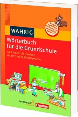 Stock image for Wahrig Wrterbuch fr die Grundschule: Fr Kinder mit Deutsch als Erst- und Zweitsprache for sale by medimops