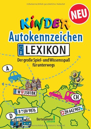 Stock image for Kinder Autokennzeichen Lexikon: Der groe Spiel- und Wissensspa fr unterwegs for sale by medimops
