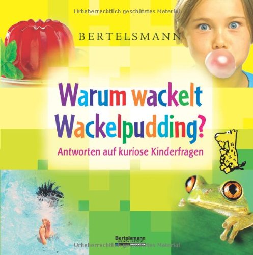 Stock image for Bertelsmann Warum wackelt Wackelpudding? for sale by Blindpig Books