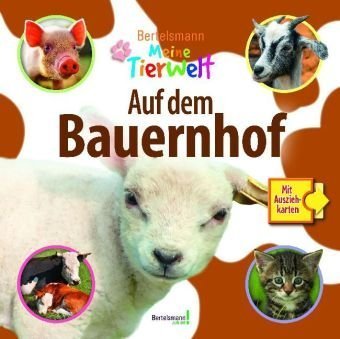 Stock image for Bertelsmann Meine Tierwelt - Auf dem Bauernhof for sale by medimops