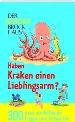 Stock image for Der Kinder Brockhaus. Haben Kraken einen Lieblingsarm?: 300 neue verblffende Fragen und Antworten for sale by medimops