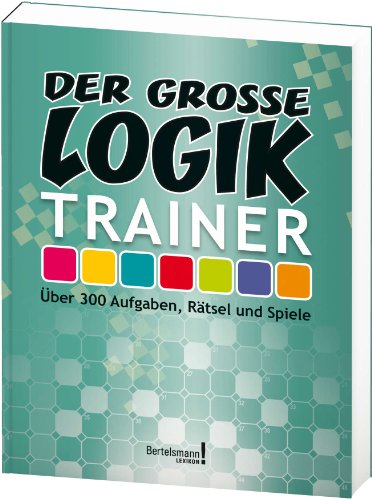 Beispielbild fr Der groe Logik-Trainer: ber 300 Aufgaben, Rtsel und Spiele zum Verkauf von medimops
