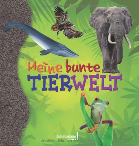 Beispielbild fr Meine bunte Tierwelt zum Verkauf von medimops