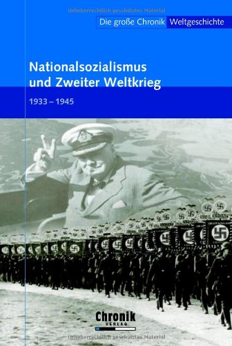Die große Chronik der Weltgeschichte 16. Nationalsozialismus und Zweiter Weltkrieg: 1933-1945: BD 16 - Unknown.